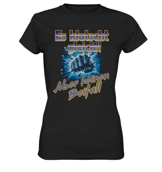 Es klatscht gleich - Ladies Premium Shirt