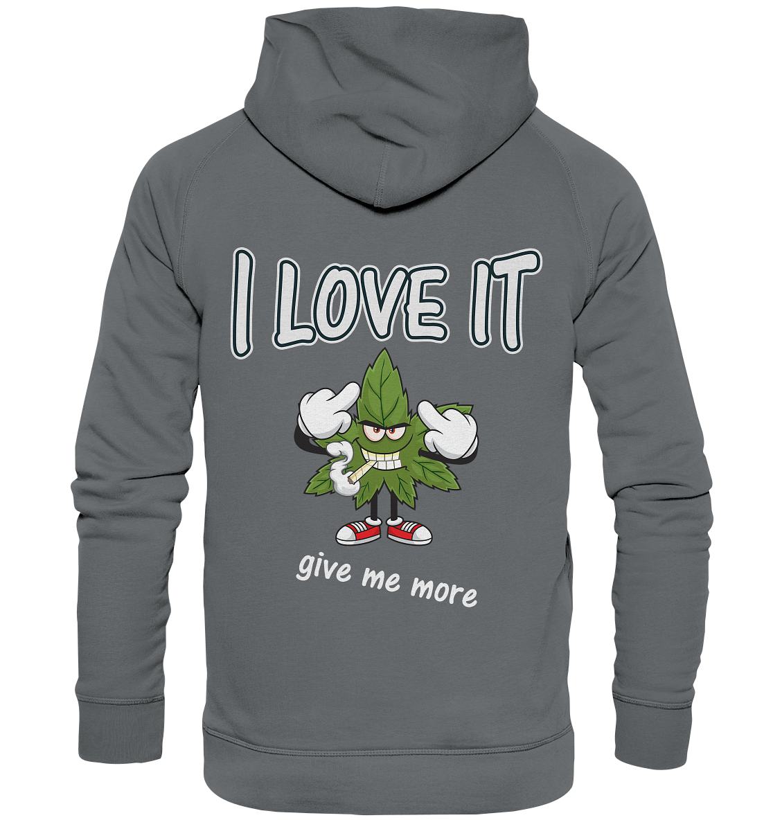 Unisex Hoodie Kiffen Spassmotiv- i love it