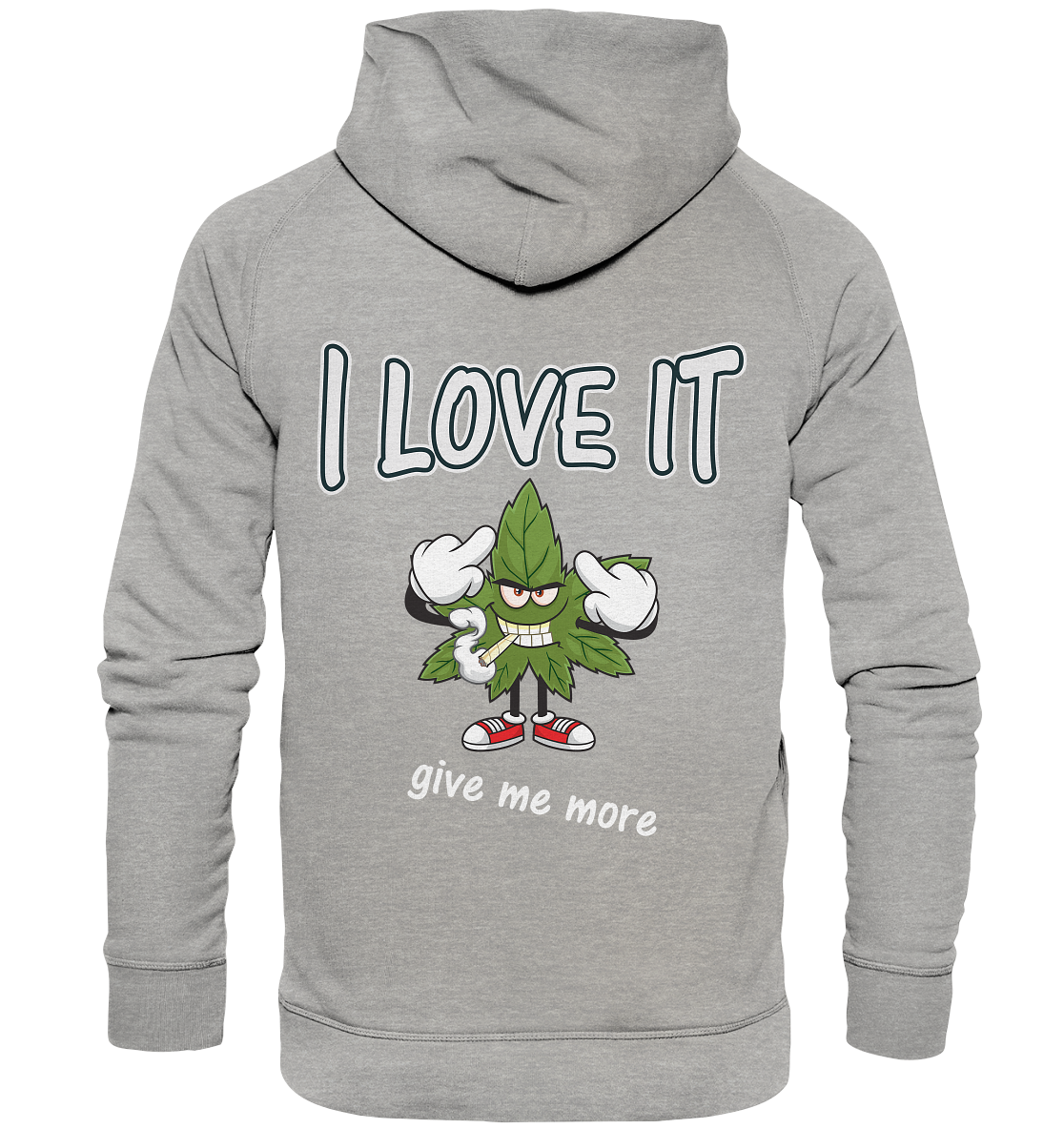 Unisex Hoodie Kiffen Spassmotiv- i love it