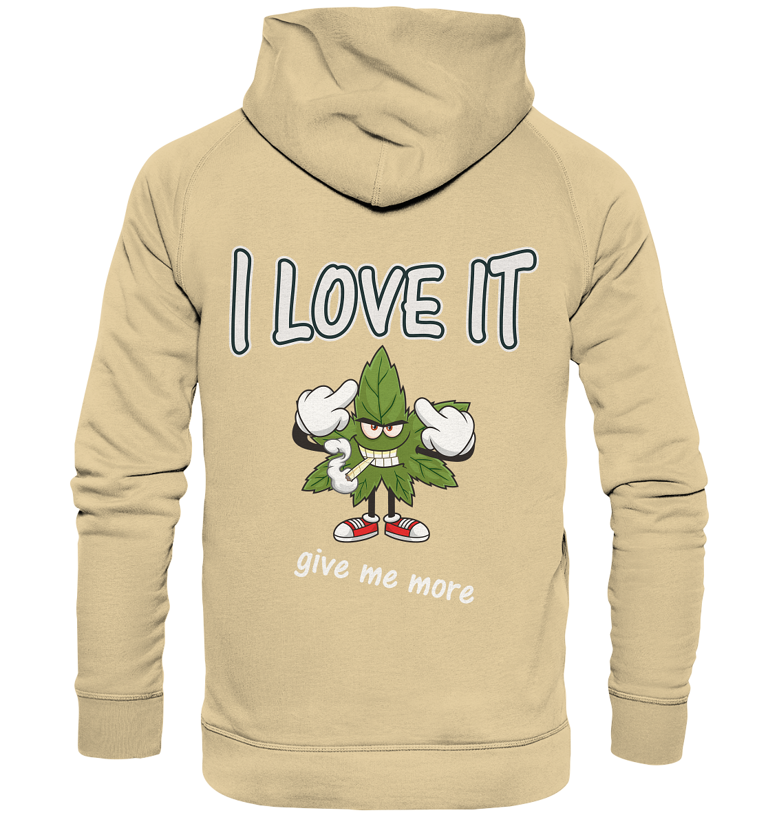 Unisex Hoodie Kiffen Spassmotiv- i love it