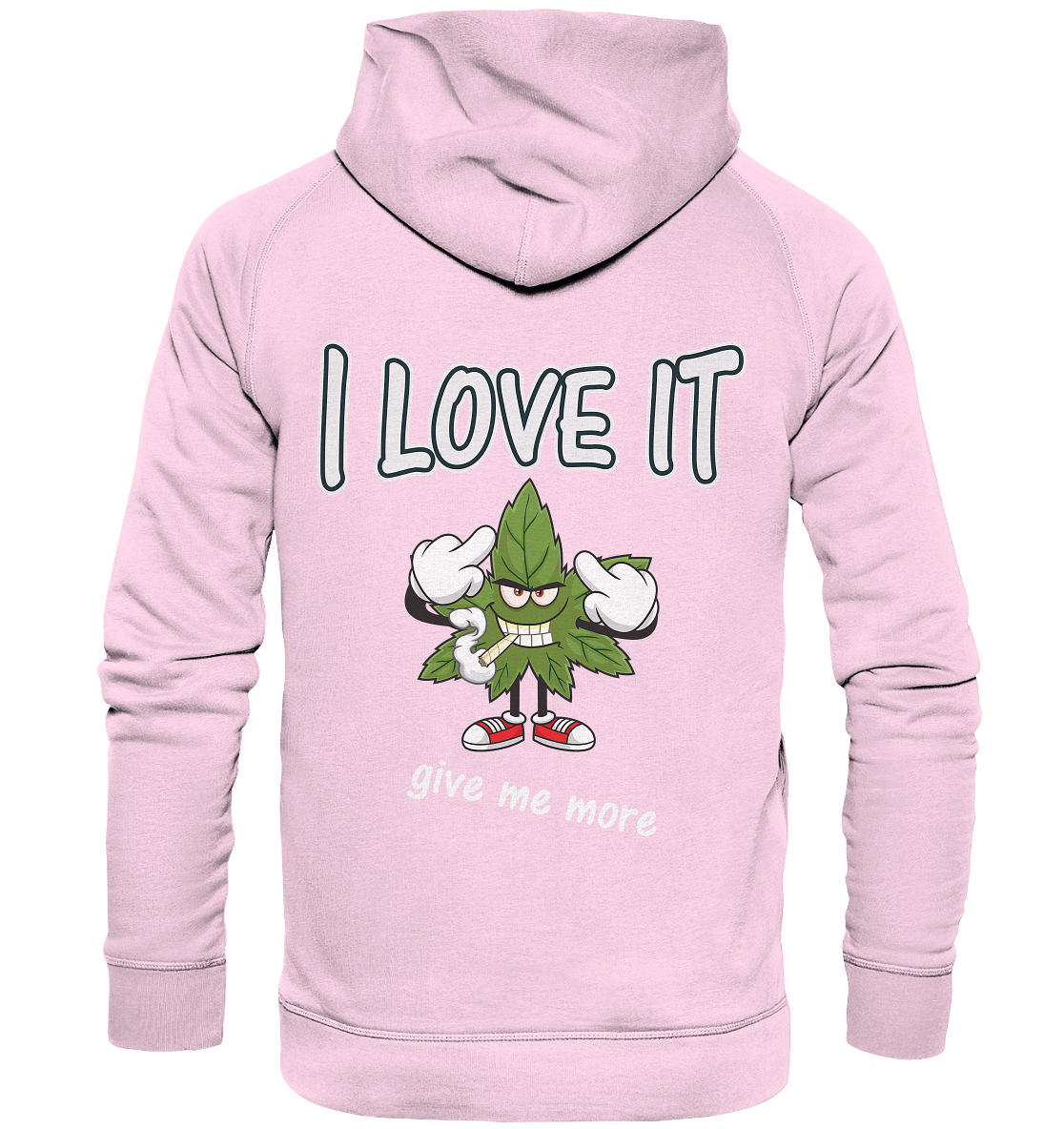 Unisex Hoodie Kiffen Spassmotiv- i love it