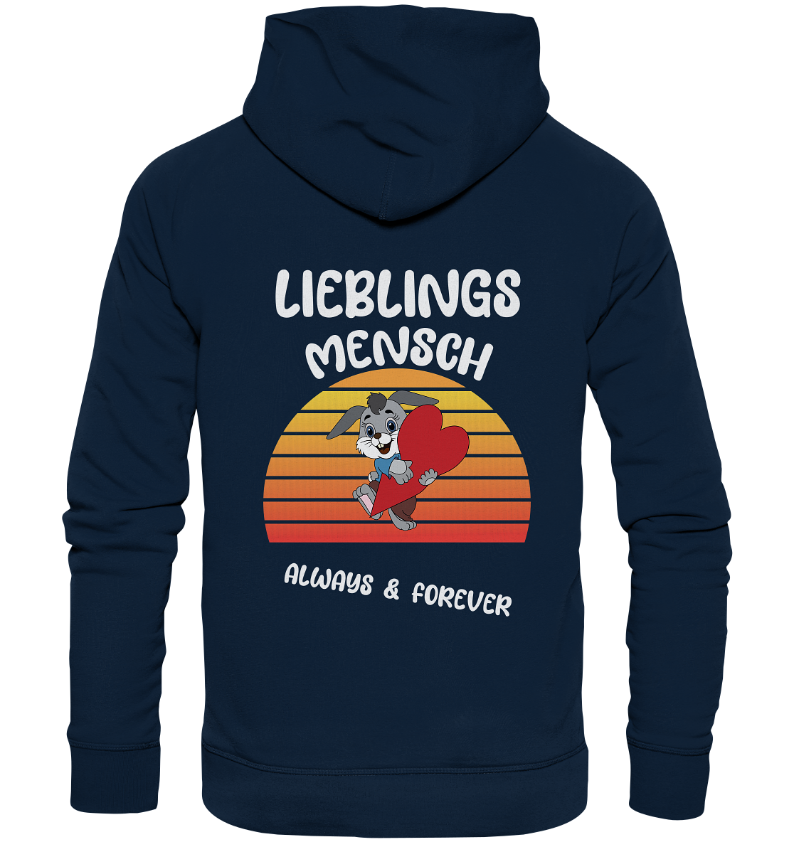 LIEBLINGSMENSCH – ALWAYS & FOREVER - STREETWEAR _ STATEMENTS - Organic Hoodie