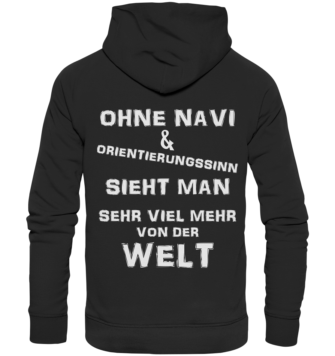 OHNE NAVI & ORIENTIERUNGSSINN - STREETWEAR COOLE SPRÜCHE - Organic Hoodie