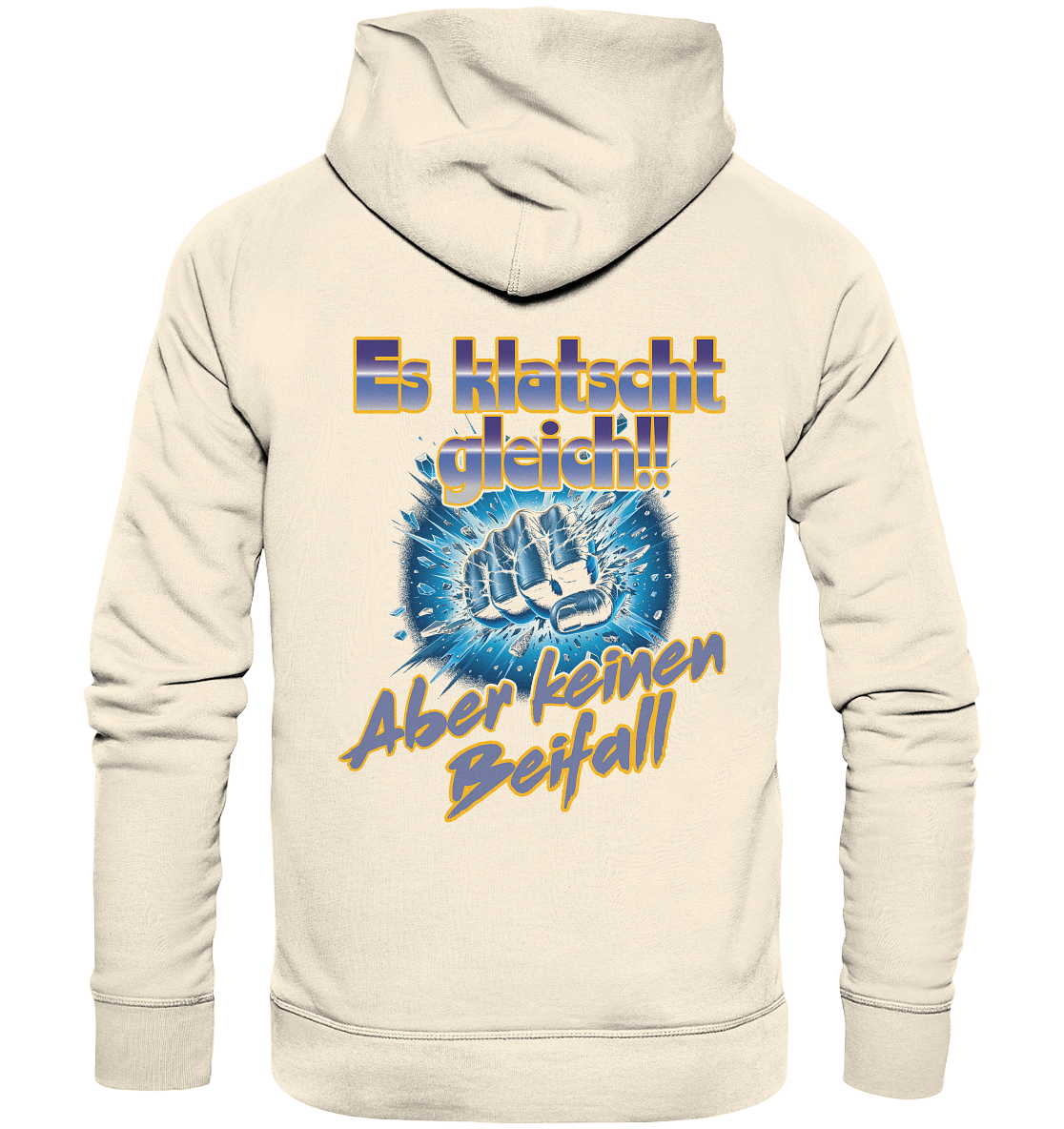 Es klatscht gleich - Organic Hoodie