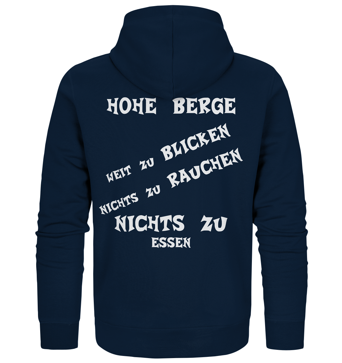 HOHE BERGE WEIT ZU BLICKEN - STREETWEAR - FRECHE SPRÜCHE - Organic Zipper