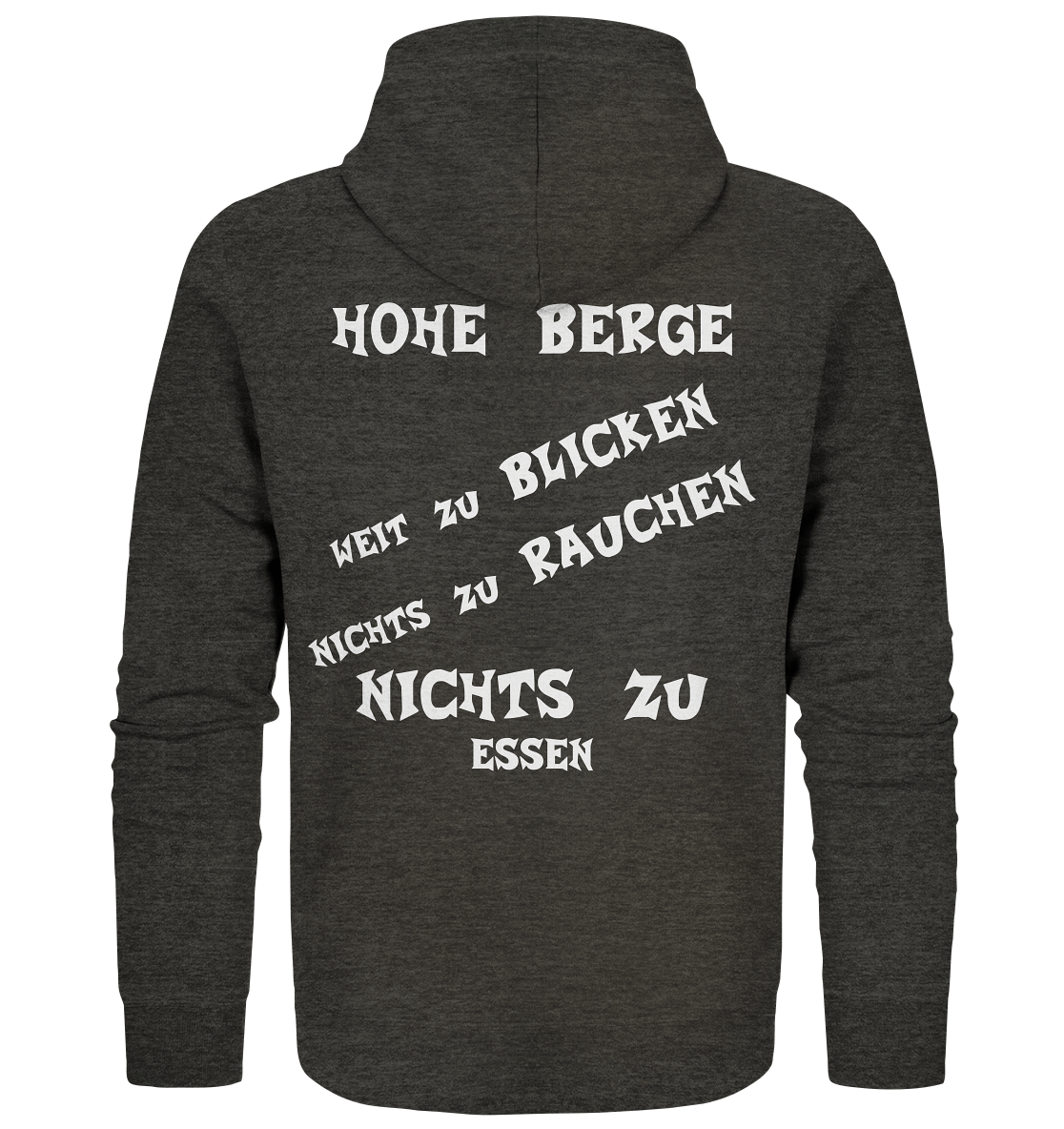 HOHE BERGE WEIT ZU BLICKEN - STREETWEAR - FRECHE SPRÜCHE - Organic Zipper