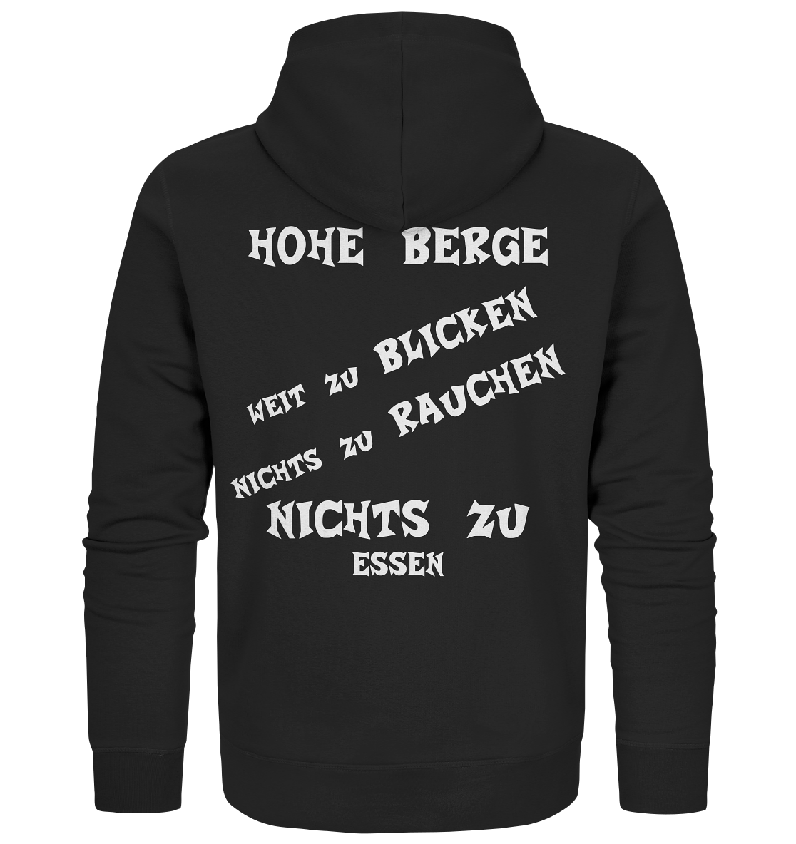 HOHE BERGE WEIT ZU BLICKEN - STREETWEAR - FRECHE SPRÜCHE - Organic Zipper