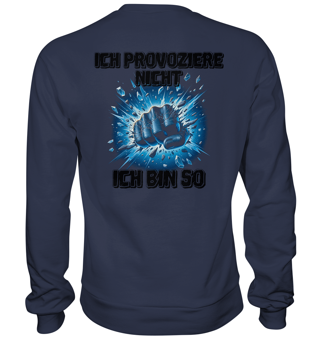 Provokant - Ich bin so - Premium Sweatshirt