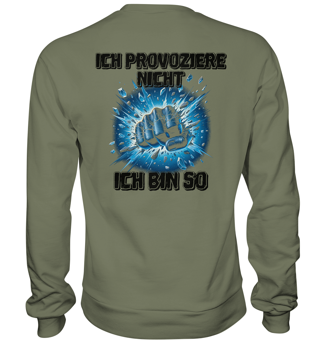 Provokant - Ich bin so - Premium Sweatshirt