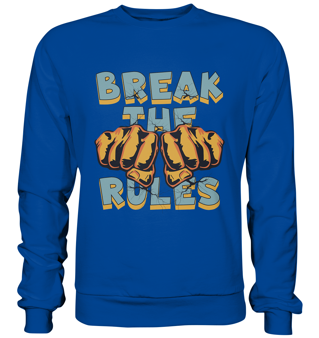 Break the Rules - Statement - Basic Sweatshirt