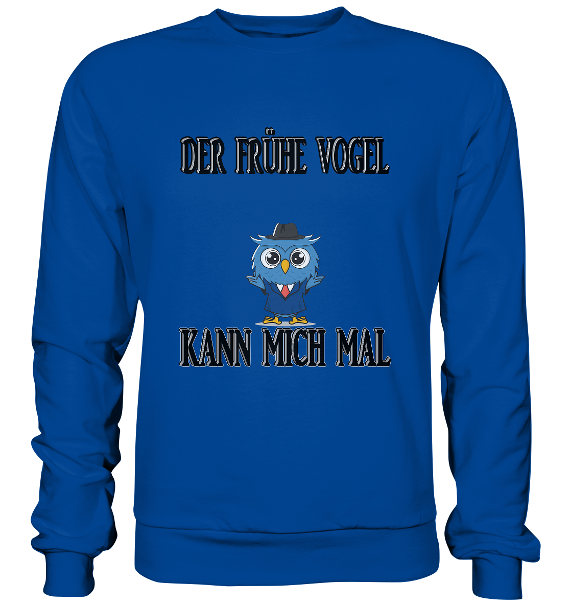 DER FRÜHE VOGEL KANN MICH MAL NO 2 - Basic Sweatshirt