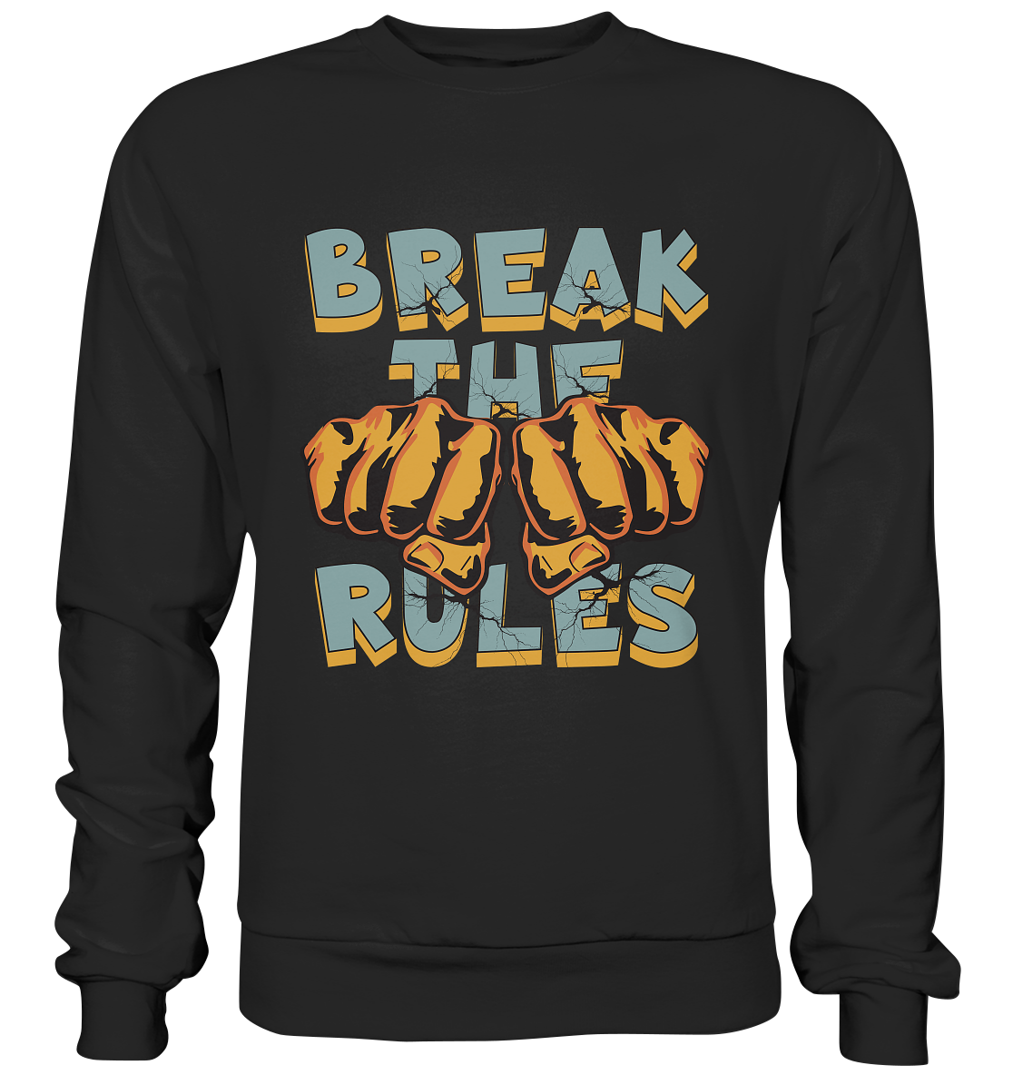 Break the Rules - Statement - Basic Sweatshirt