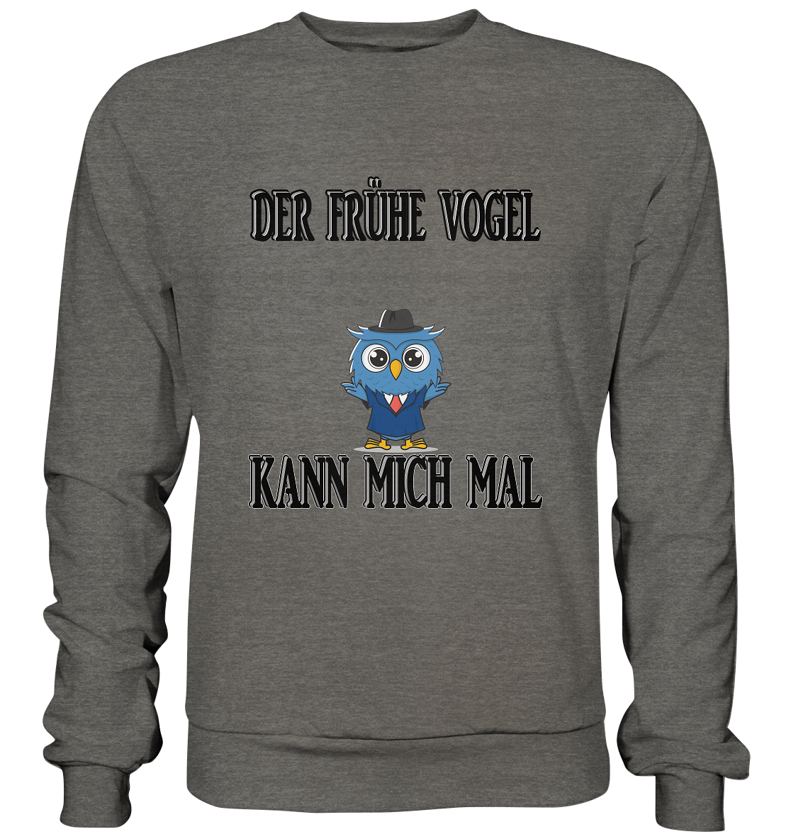 DER FRÜHE VOGEL KANN MICH MAL NO 2 - Basic Sweatshirt