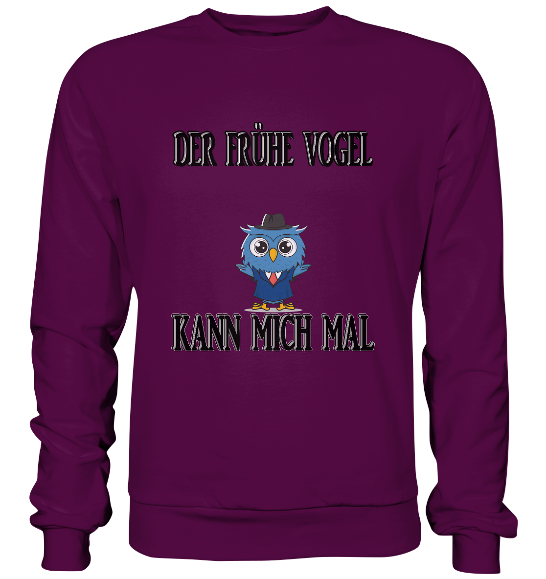 DER FRÜHE VOGEL KANN MICH MAL NO 2 - Basic Sweatshirt