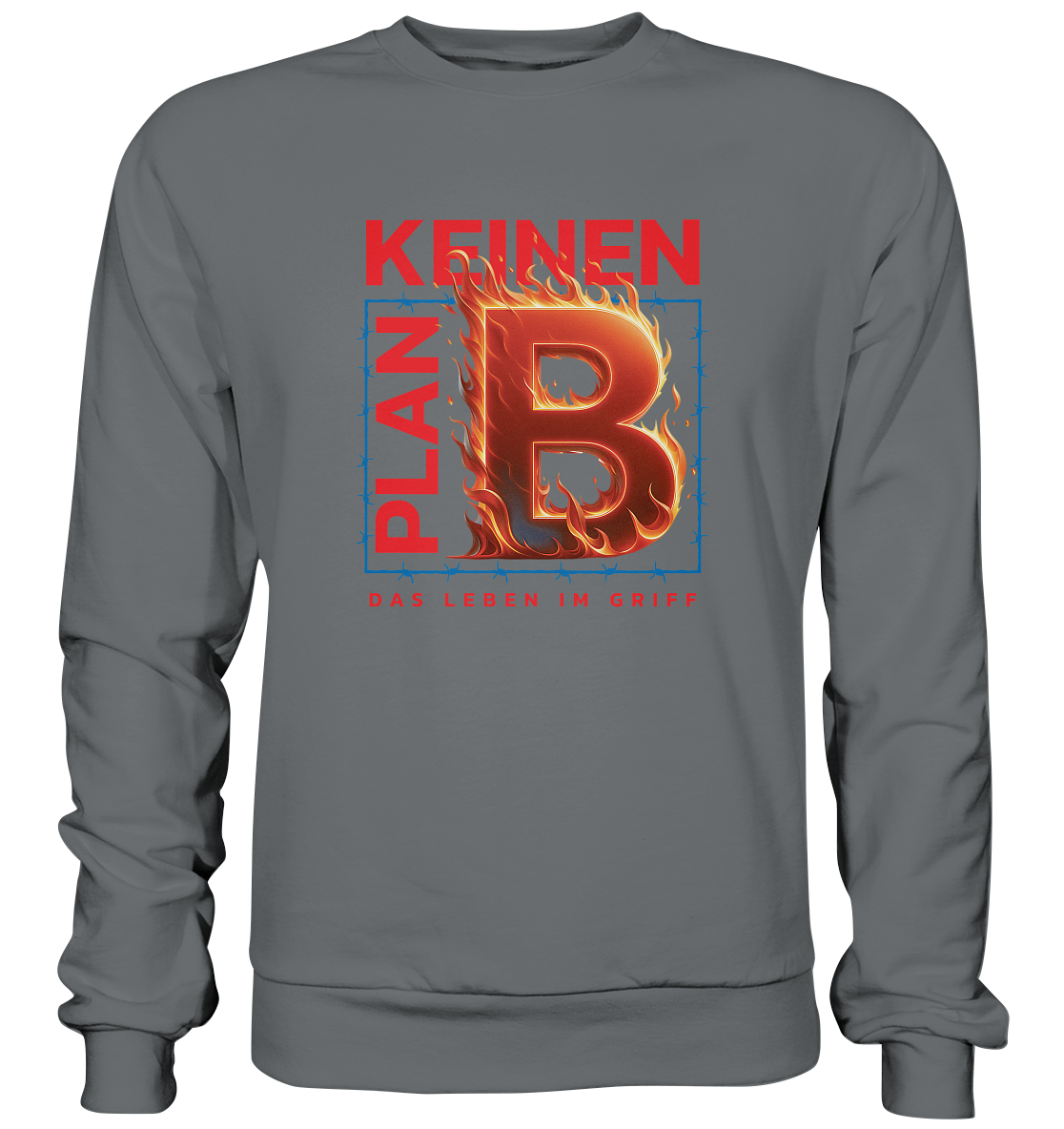 Keinen Plan B - Basic Sweatshirt