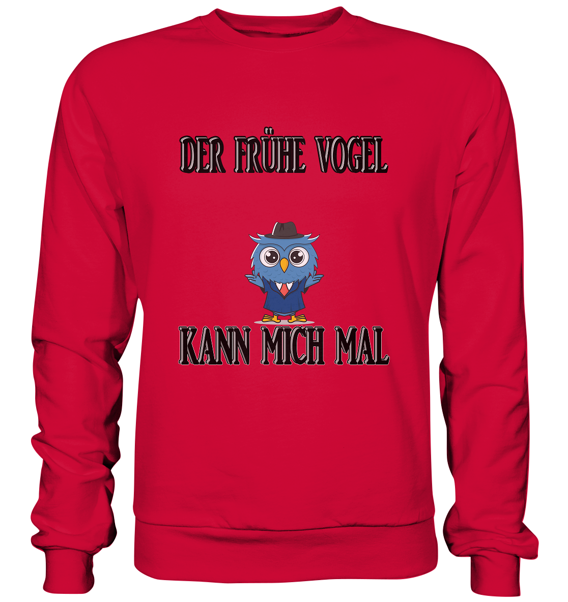 DER FRÜHE VOGEL KANN MICH MAL NO 2 - Basic Sweatshirt