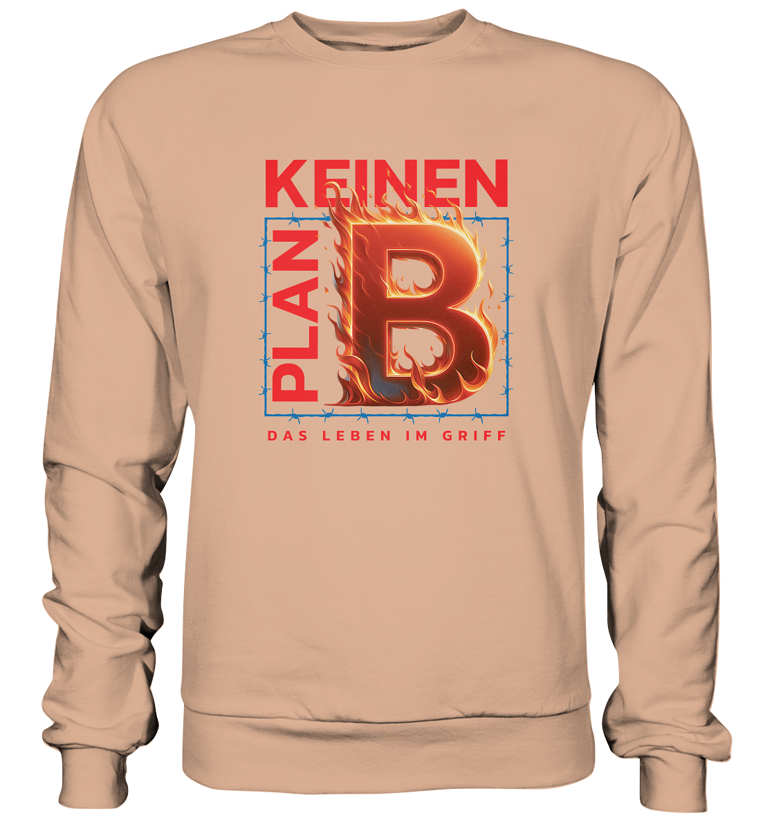 Keinen Plan B - Basic Sweatshirt