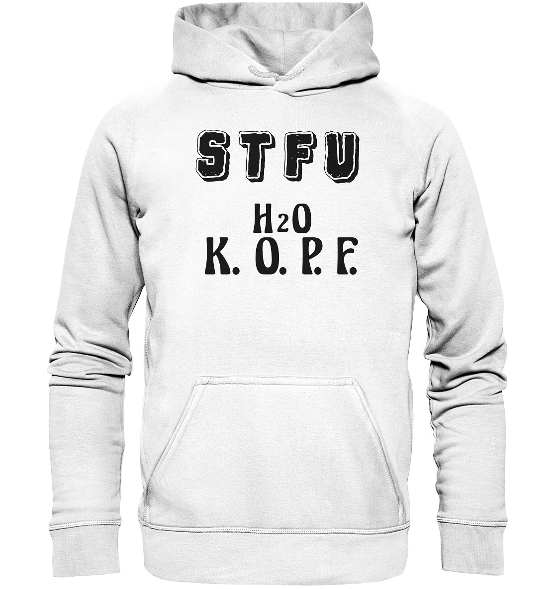 FRECHES "STFU" WASSERKOPF - Basic Unisex Hoodie