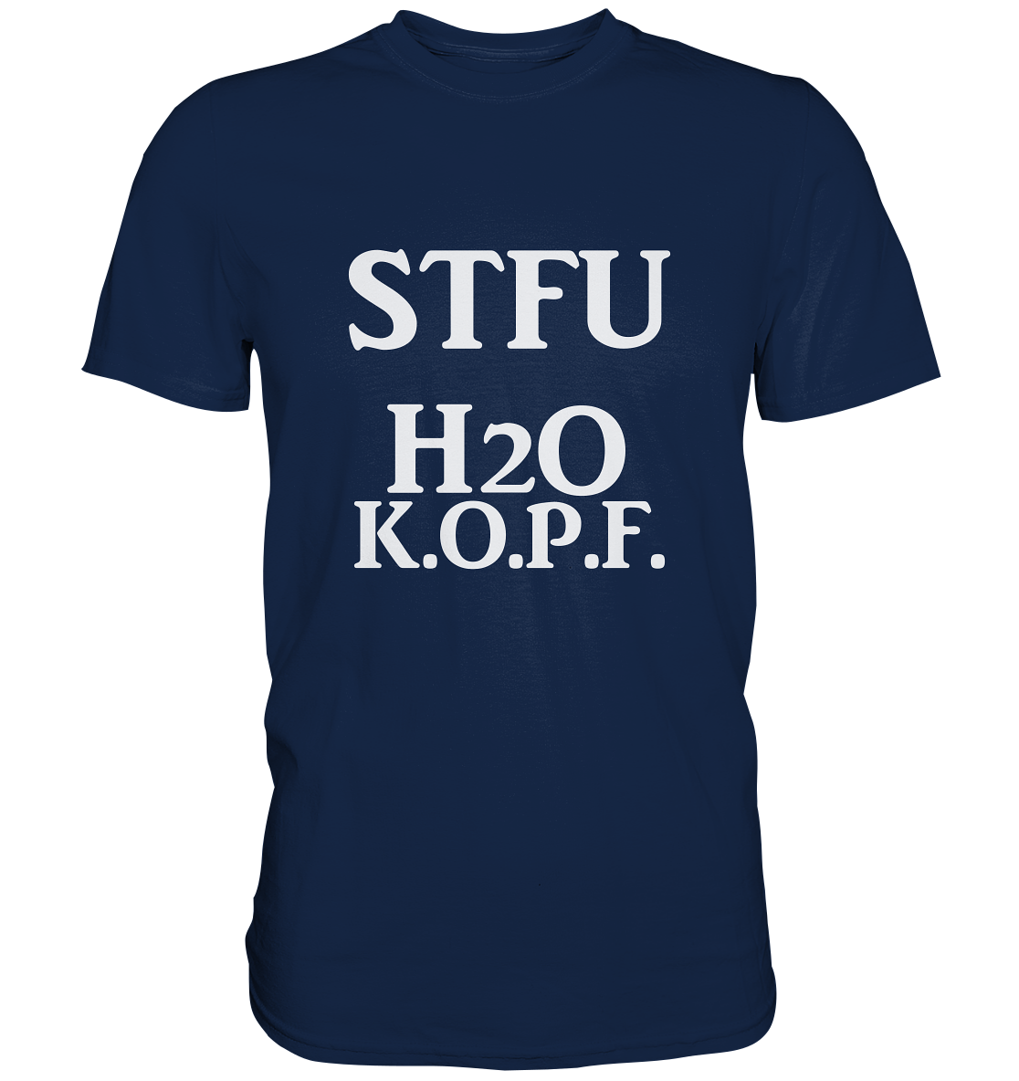 STFU H2O K.O.P.F. NO 2 - Classic Shirt
