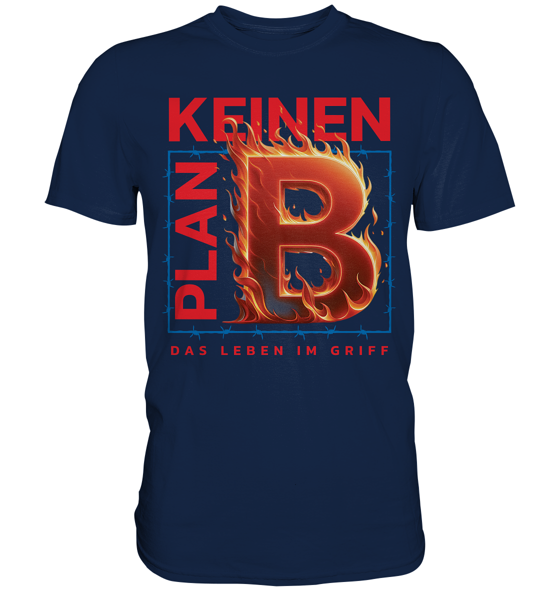Keinen Plan B - Classic Shirt
