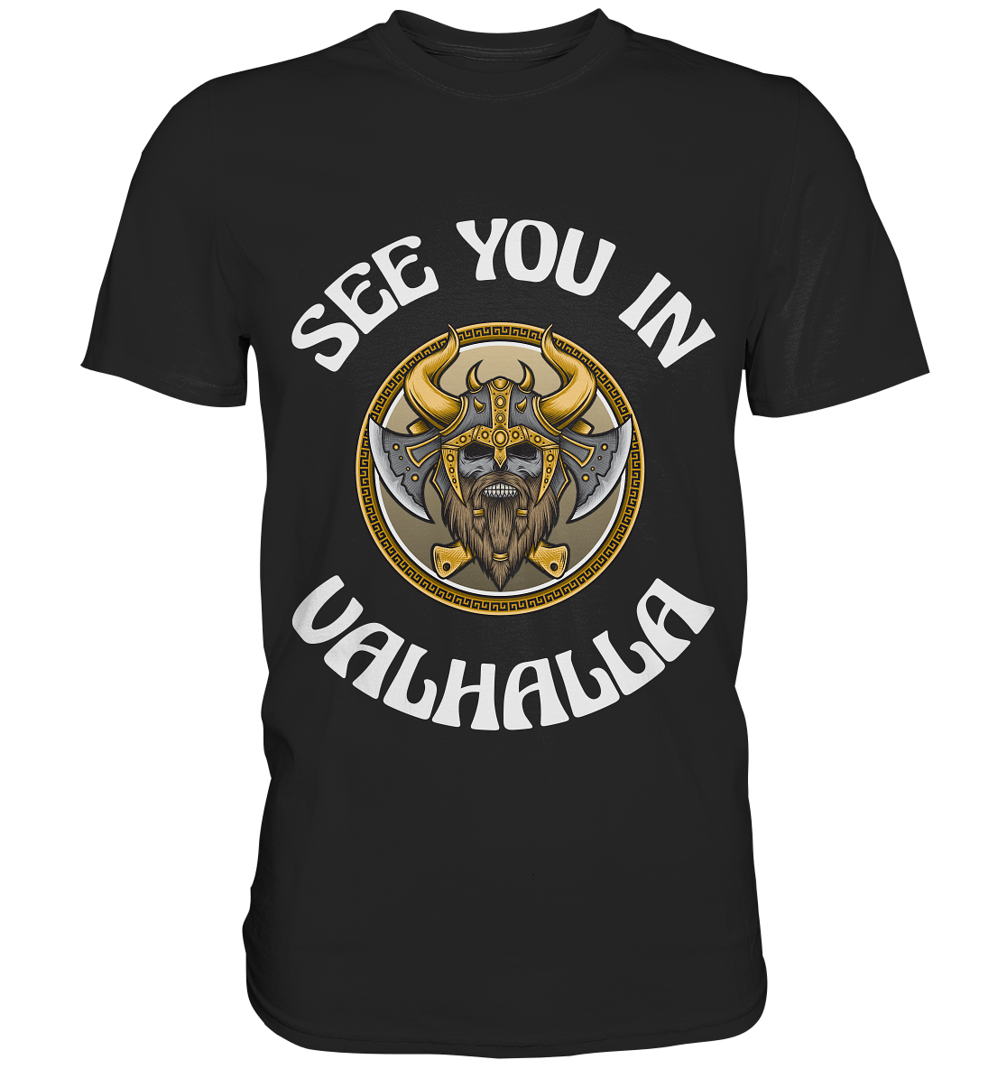 SEE YOU IN VALHALLA - STREETWEAR - STATEMENT - Classic Shirt