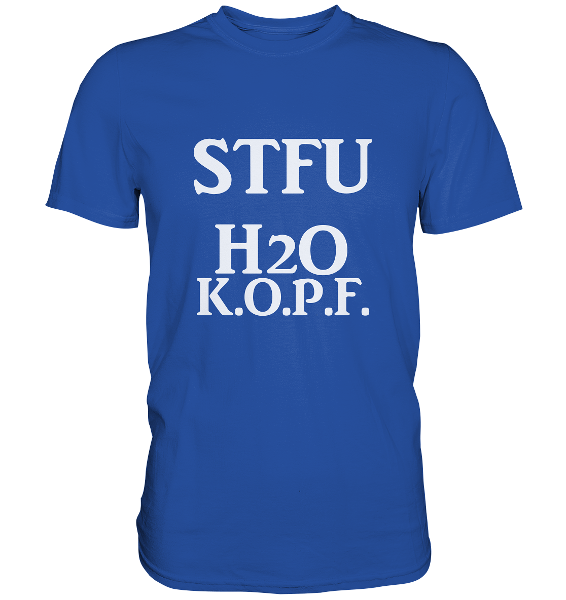 STFU H2O K.O.P.F. NO 2 - Classic Shirt