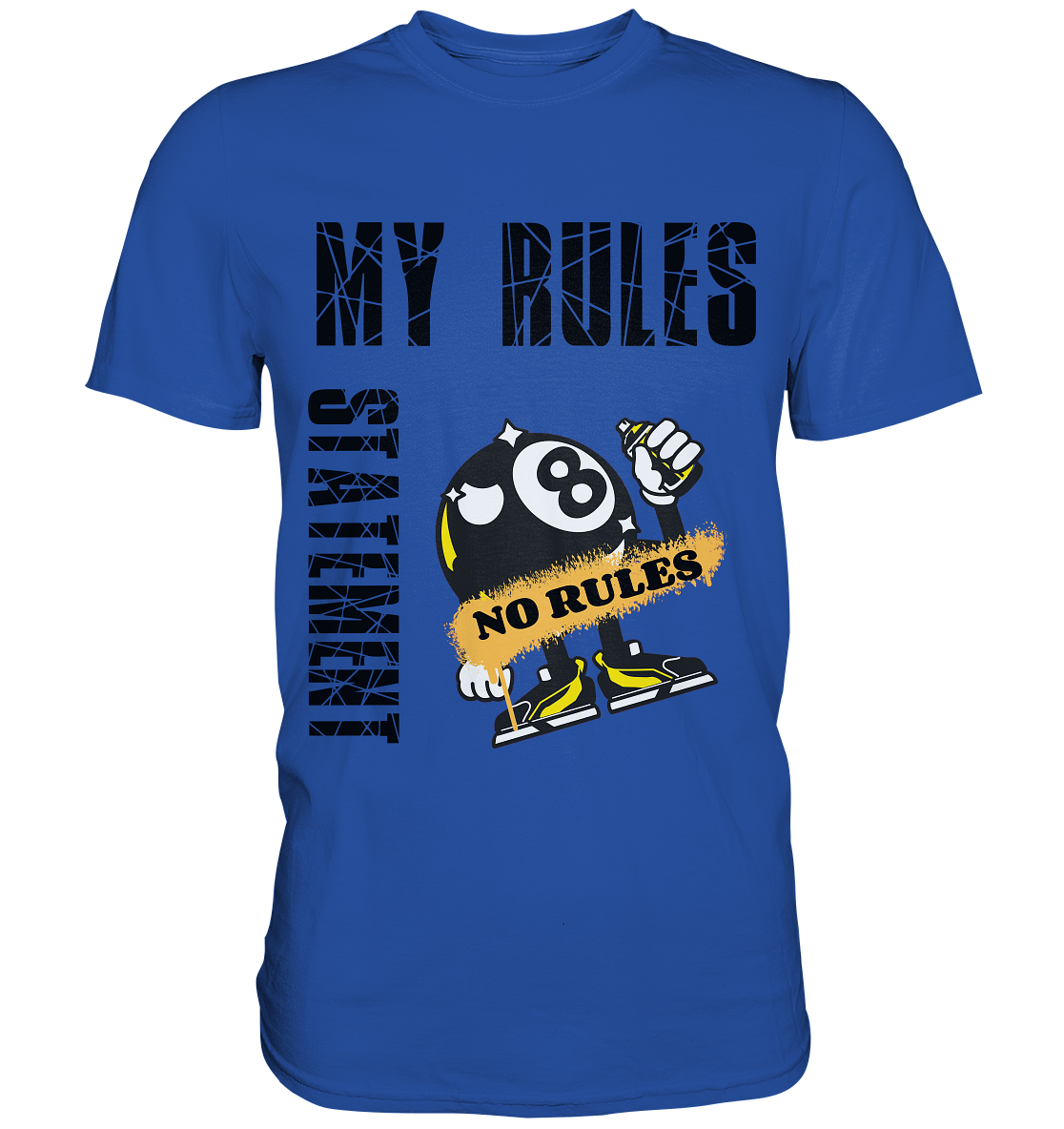 MY RULES - NO RULES - STATEMENT STREETWEAR - Classic Shirt