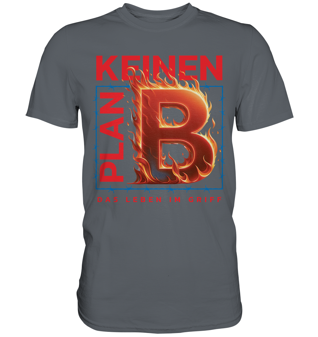 Keinen Plan B - Classic Shirt