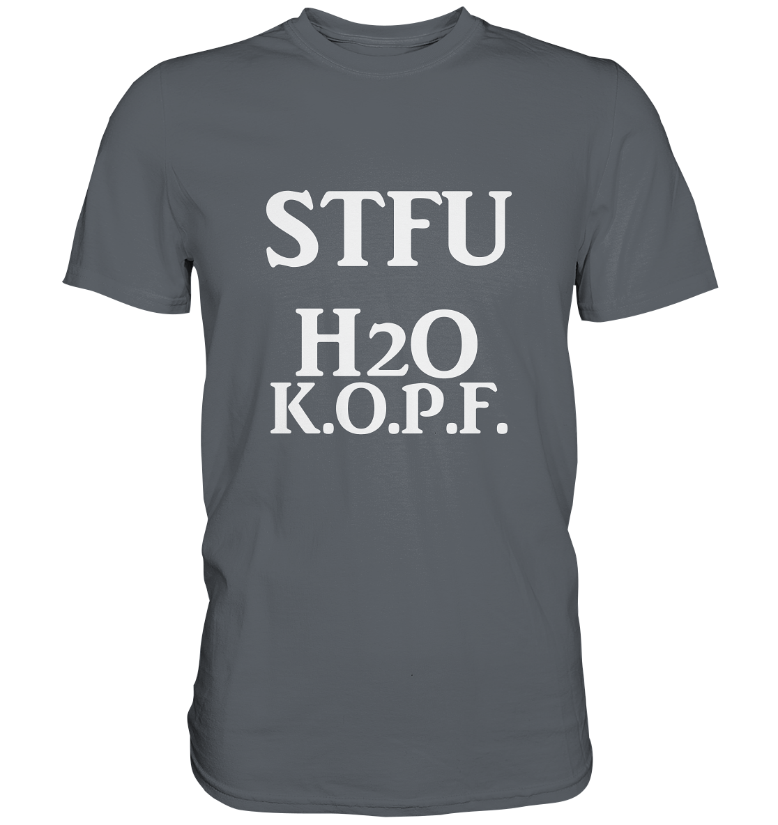 STFU H2O K.O.P.F. NO 2 - Classic Shirt