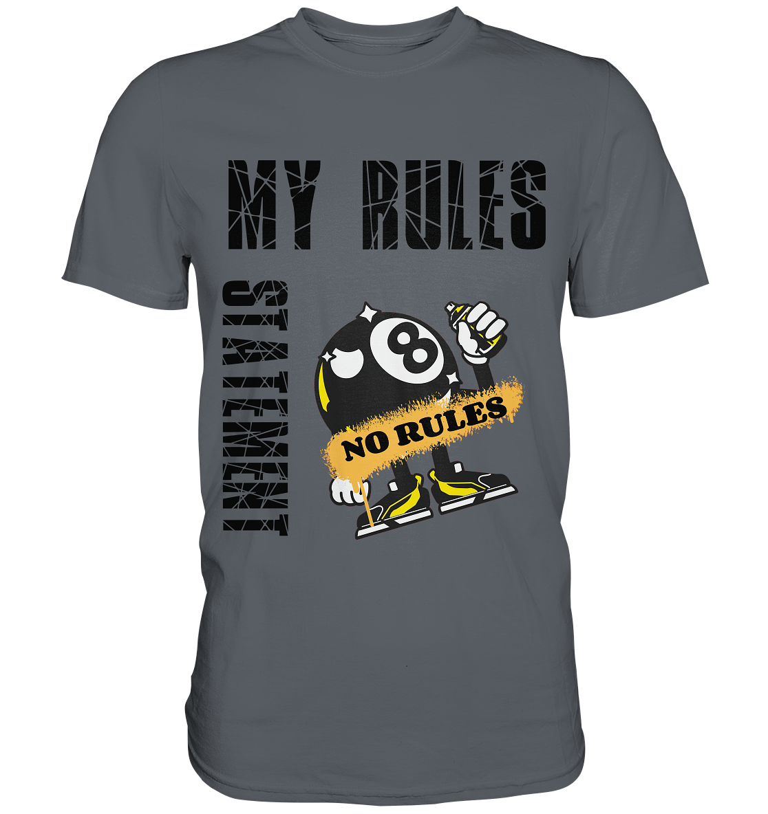 MY RULES - NO RULES - STATEMENT STREETWEAR - Classic Shirt