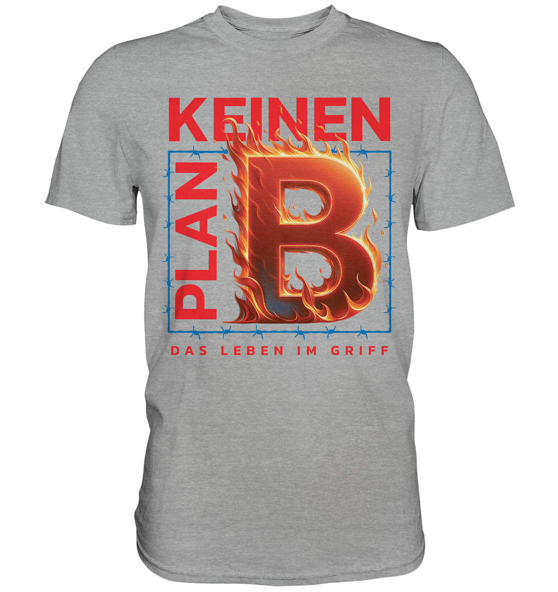 Keinen Plan B - Classic Shirt