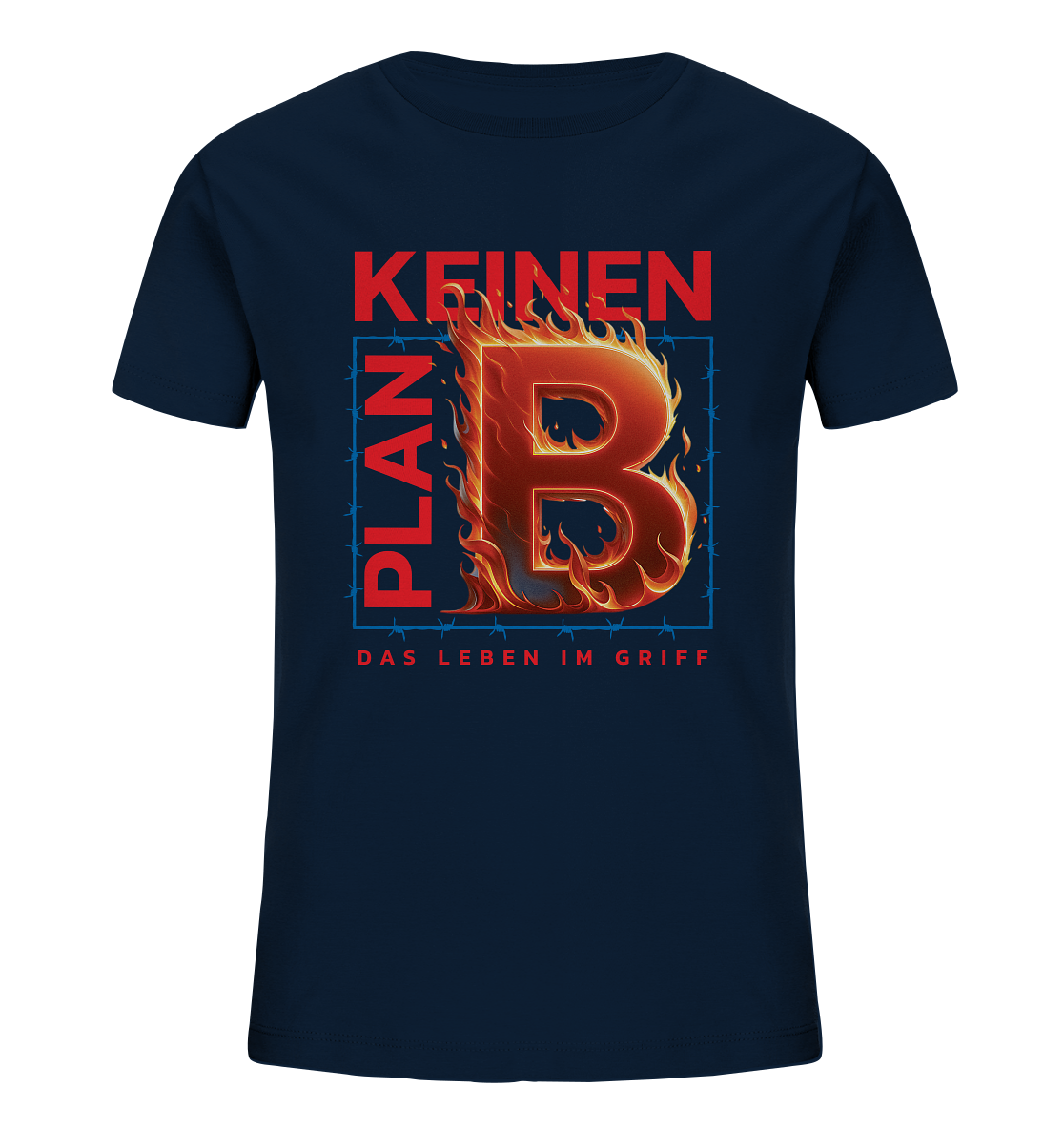 Keinen Plan B - Kids Organic Shirt