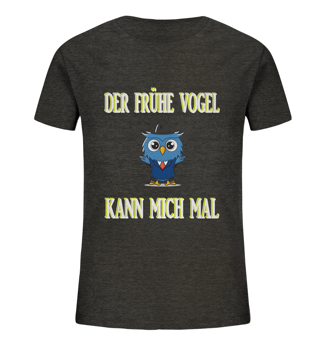 DER FRÜHE VOGEL KANN MICH MAL - Kids Organic Shirt