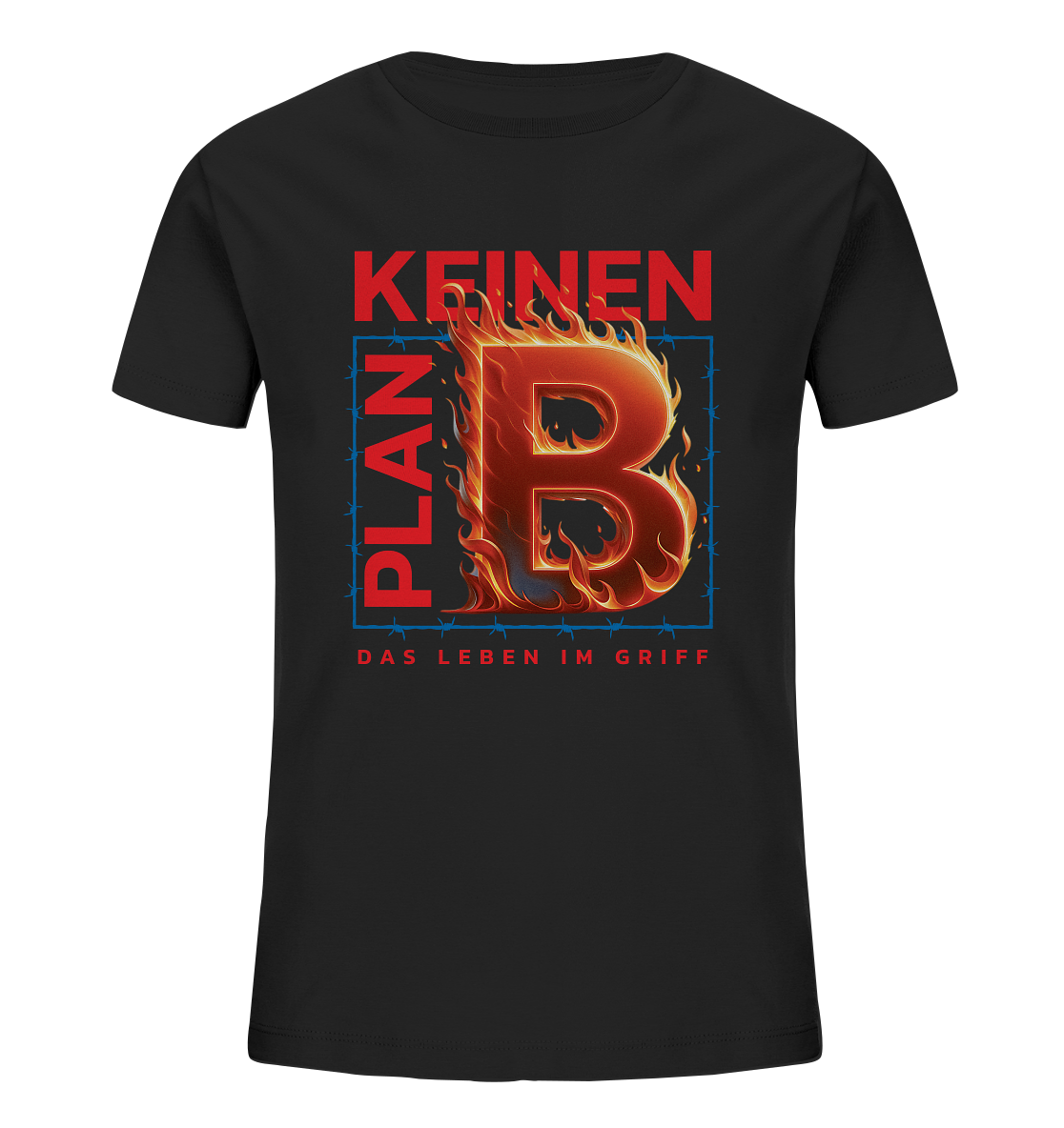 Keinen Plan B - Kids Organic Shirt