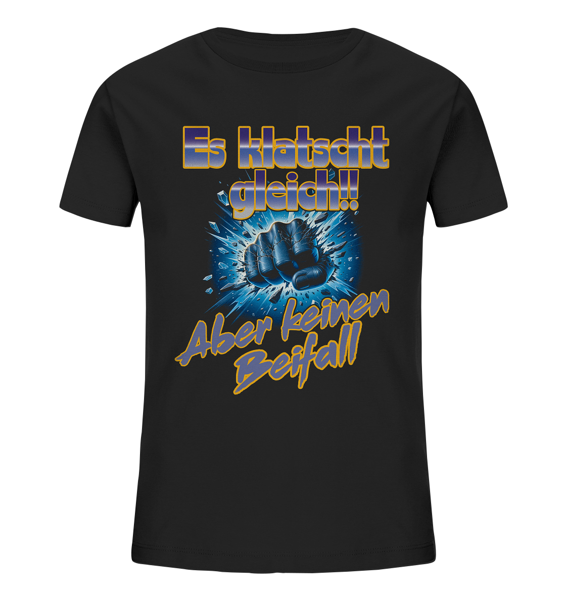 Es klatscht gleich - Kids Organic Shirt