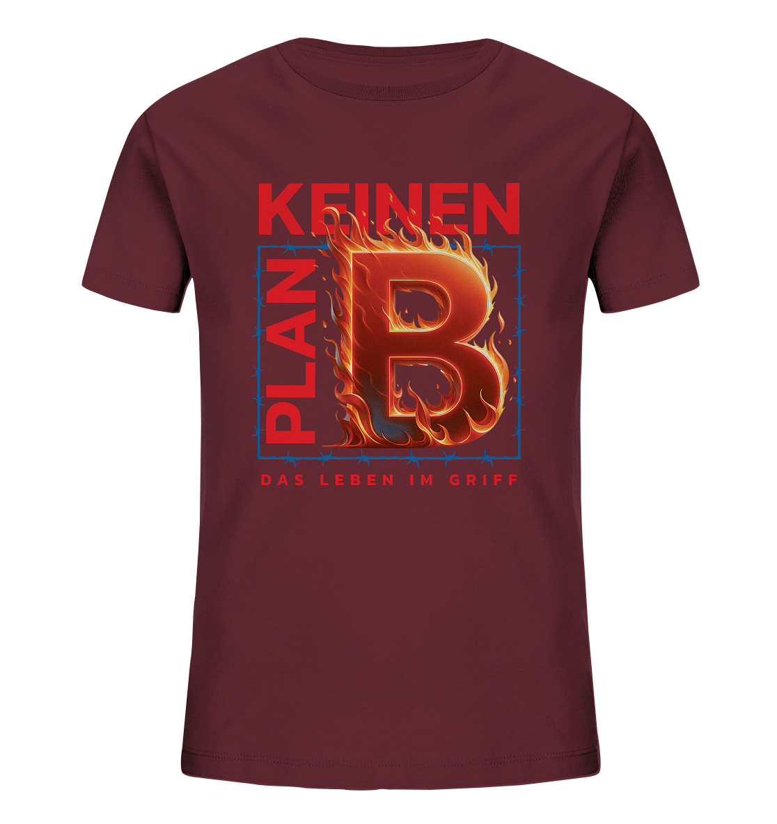 Keinen Plan B - Kids Organic Shirt