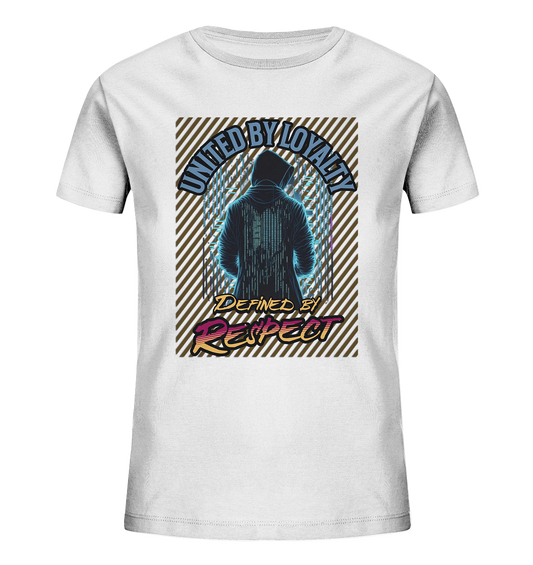 Loyal und Respekt - Kids Organic Shirt