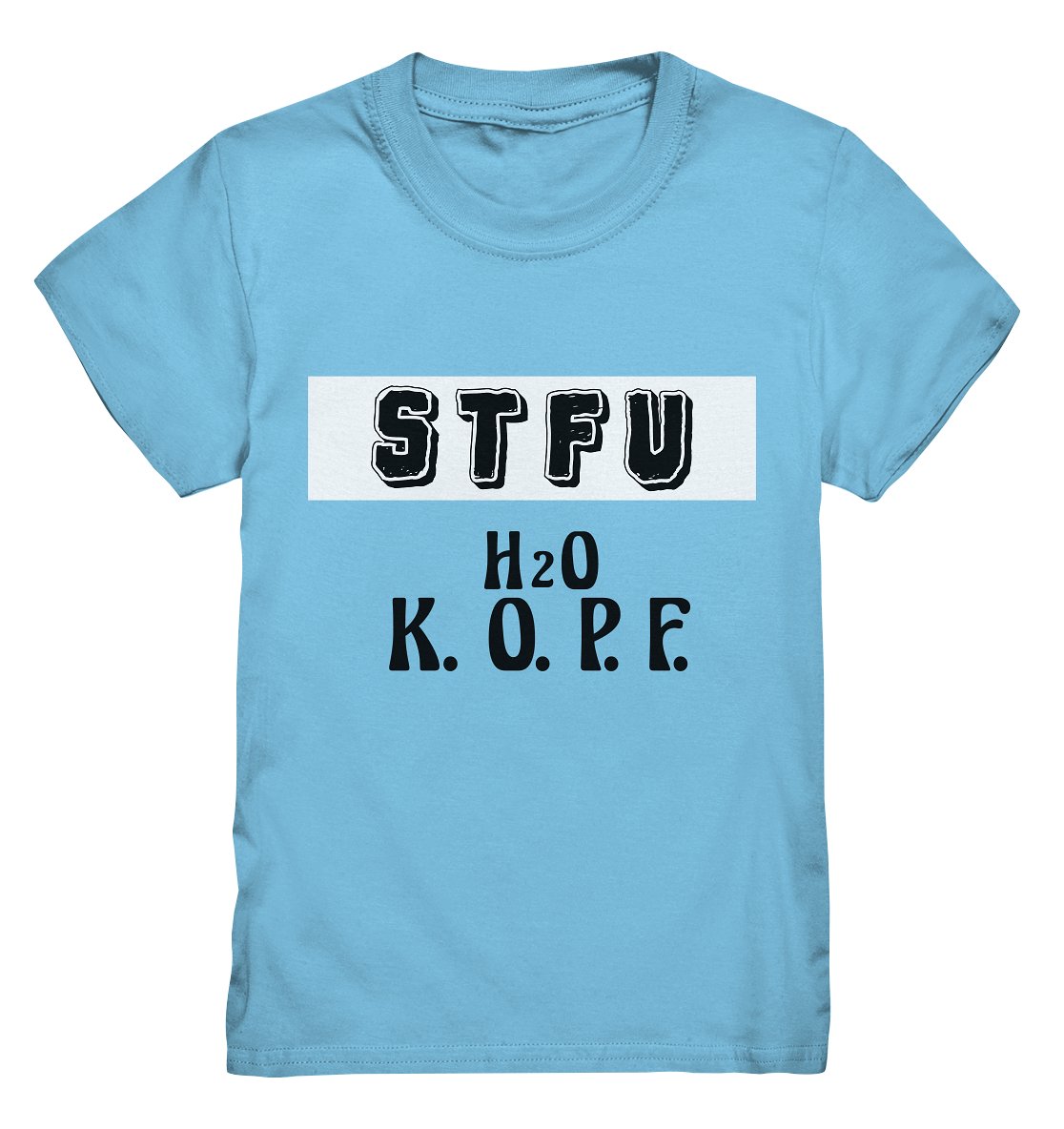 STFU Abkürzung Freche Sprüche T-Shirt