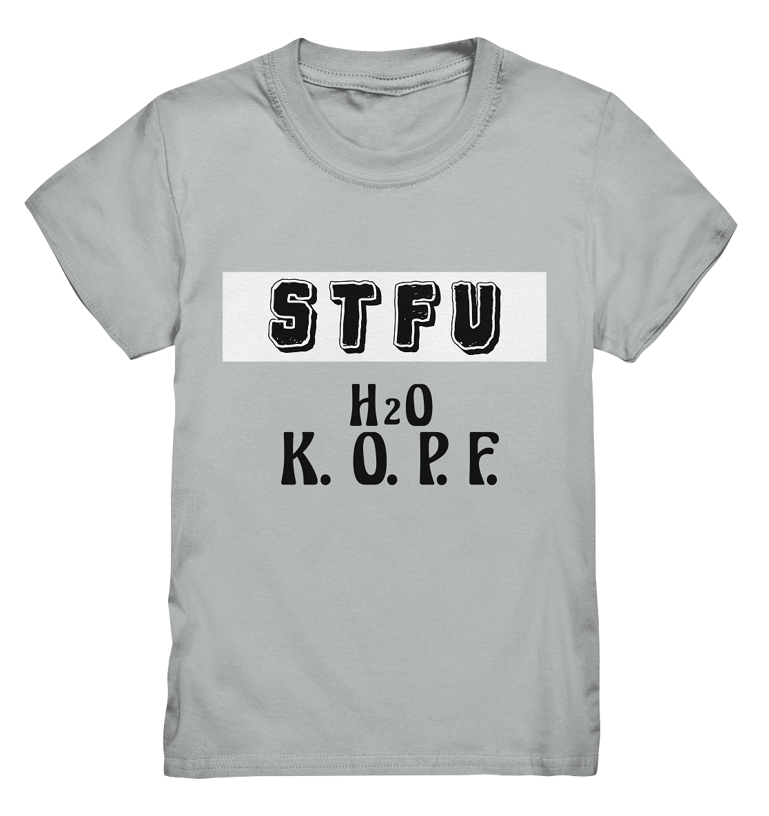 STFU Abkürzung Freche Sprüche T-Shirt