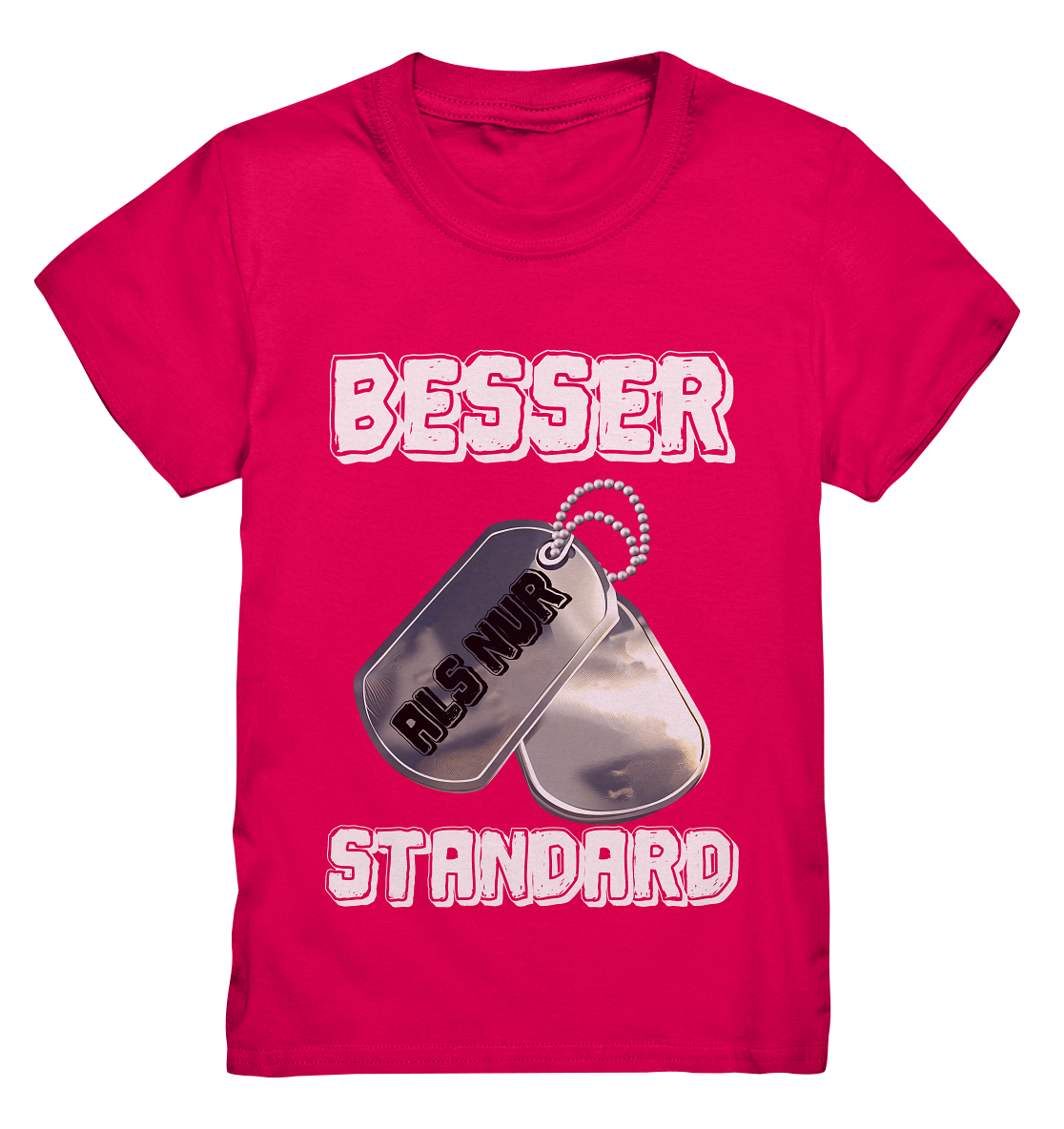 Modern & Mutig- Besser als nur Standard- Kids Premium Shirt