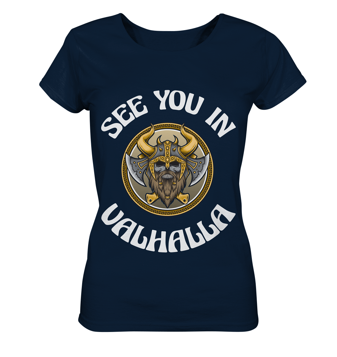 SEE YOU IN VALHALLA - STREETWEAR - STATEMENT - Ladies Organic Basic Shirt