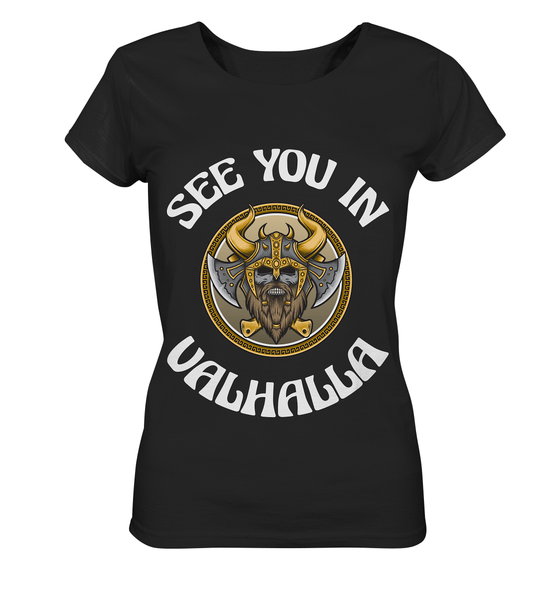 SEE YOU IN VALHALLA - STREETWEAR - STATEMENT - Ladies Organic Basic Shirt