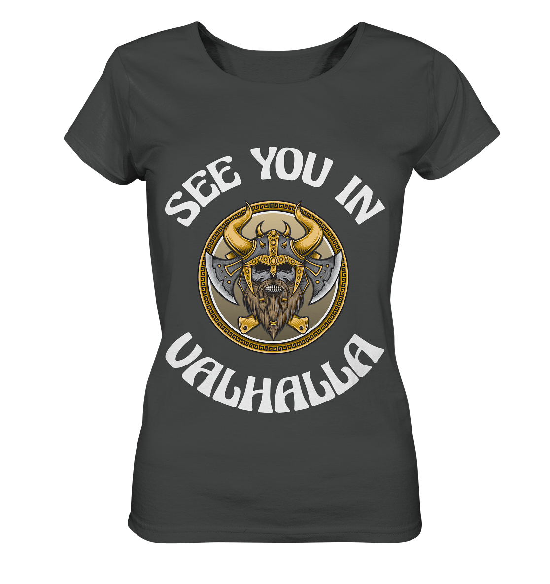 SEE YOU IN VALHALLA - STREETWEAR - STATEMENT - Ladies Organic Basic Shirt