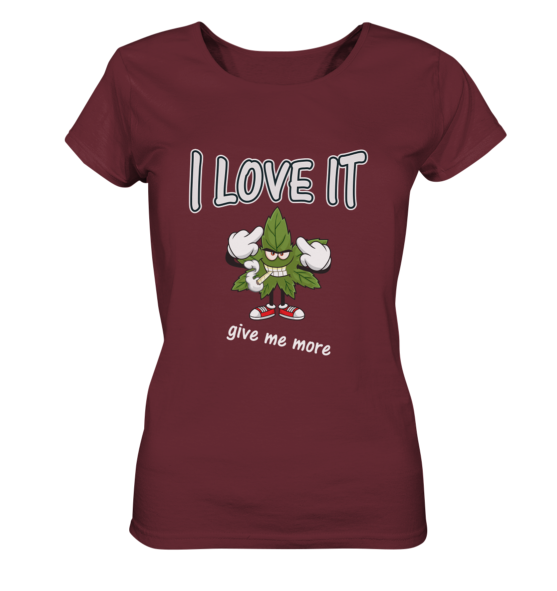 T-Shirt für Kiffer- i love it- Spassdesign - Ladies Organic Basic Shirt