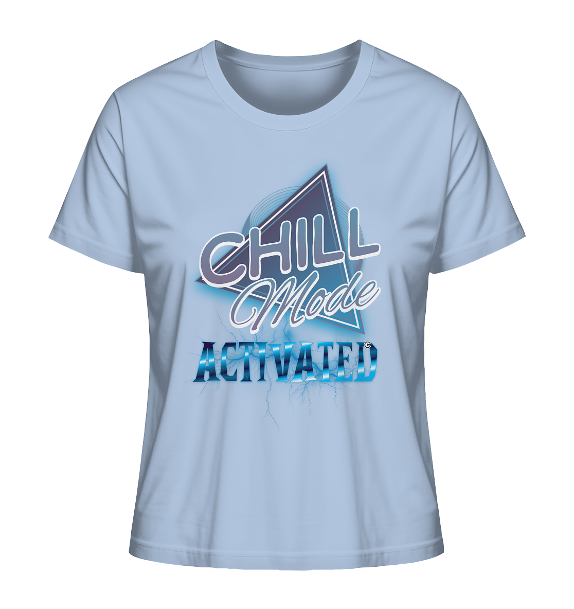 Chill Mode Activated - Ladies Organic Shirt