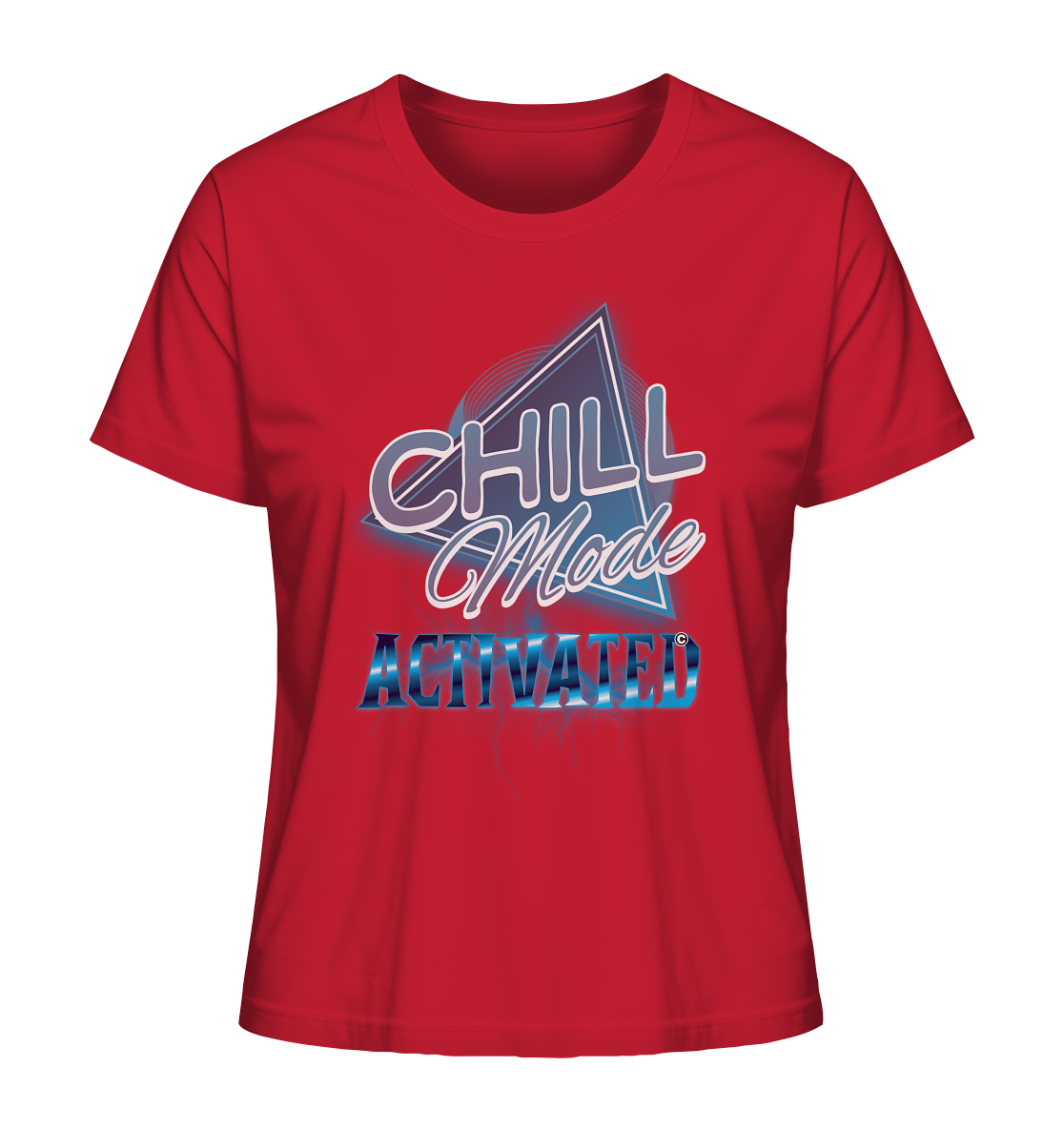 Chill Mode Activated - Ladies Organic Shirt