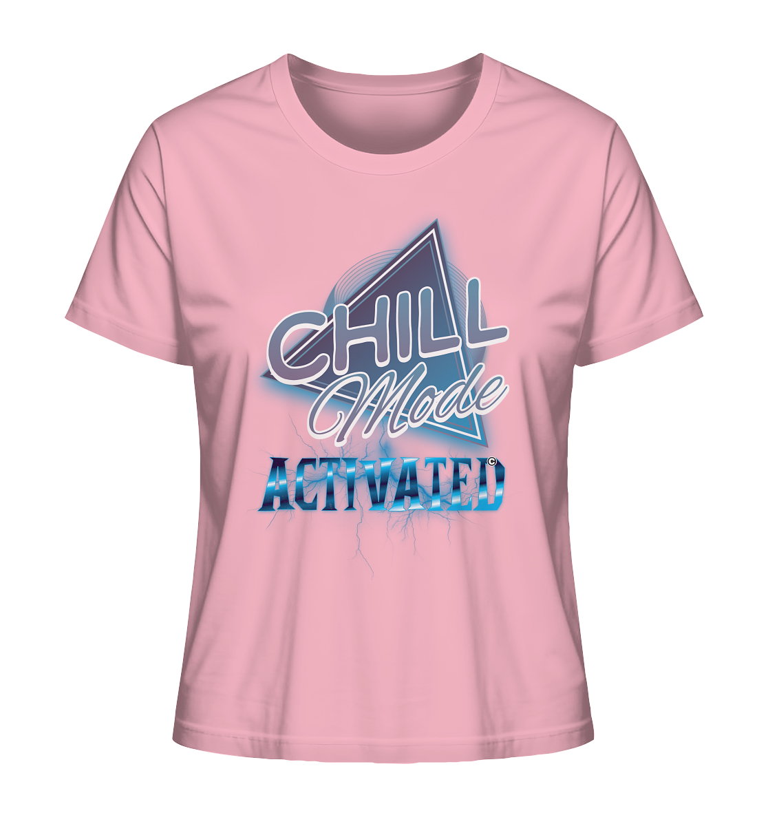 Chill Mode Activated - Ladies Organic Shirt