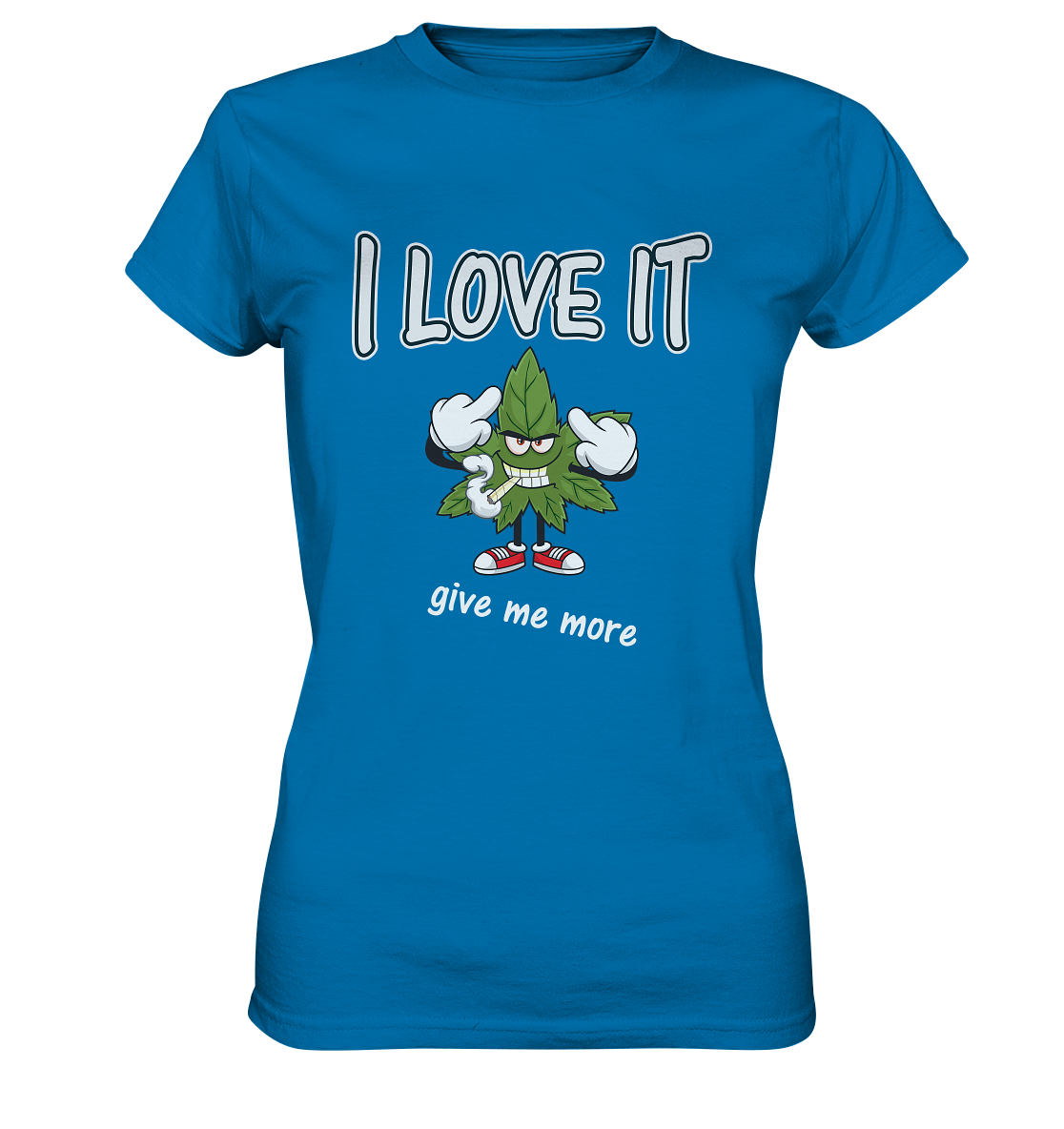 T-Shirt Blau Damen für Kiffer- i love it- Spassdesign Ladies Premium Shirt