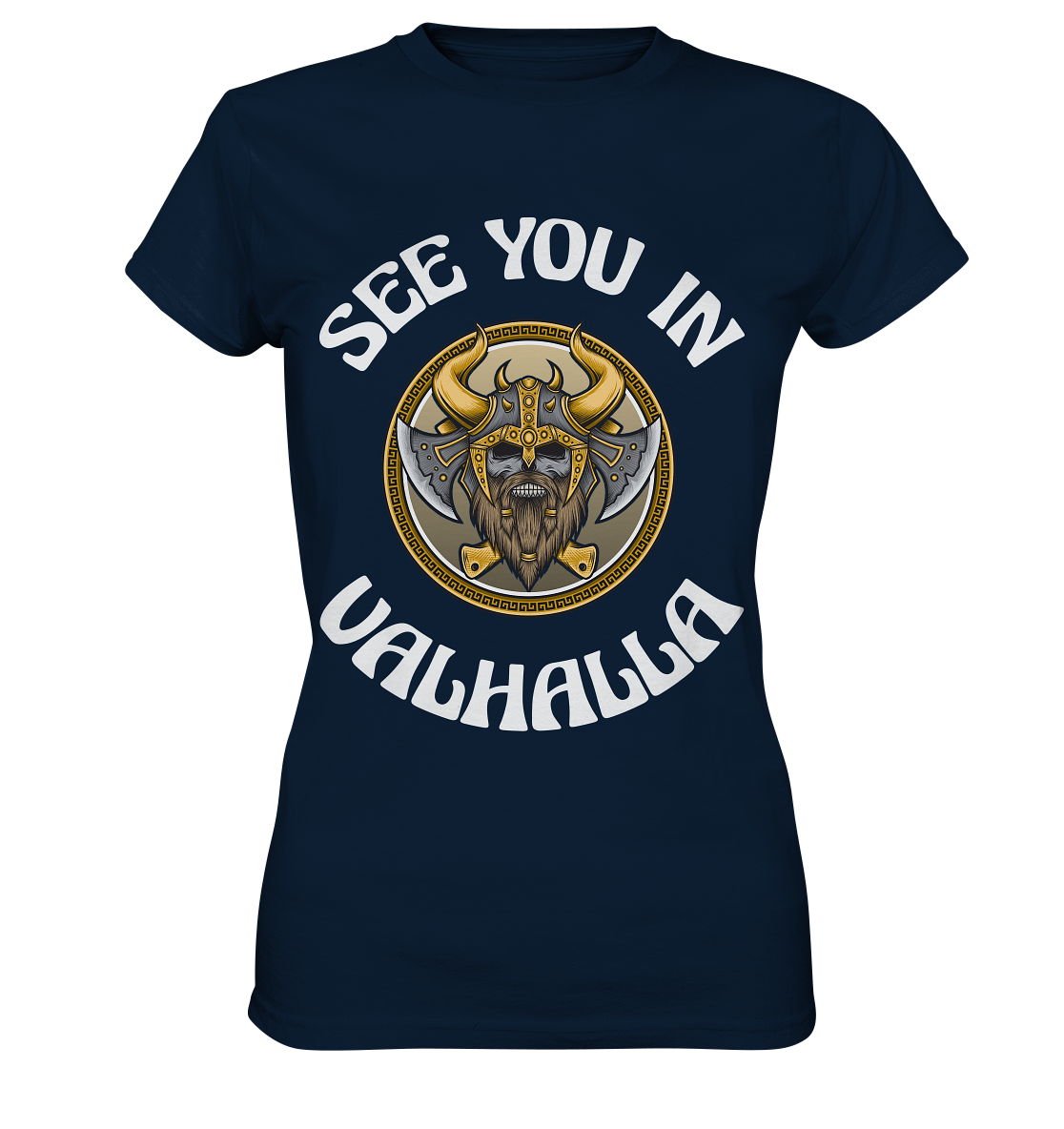 SEE YOU IN VALHALLA - STREETWEAR - STATEMENT - Ladies Premium Shirt