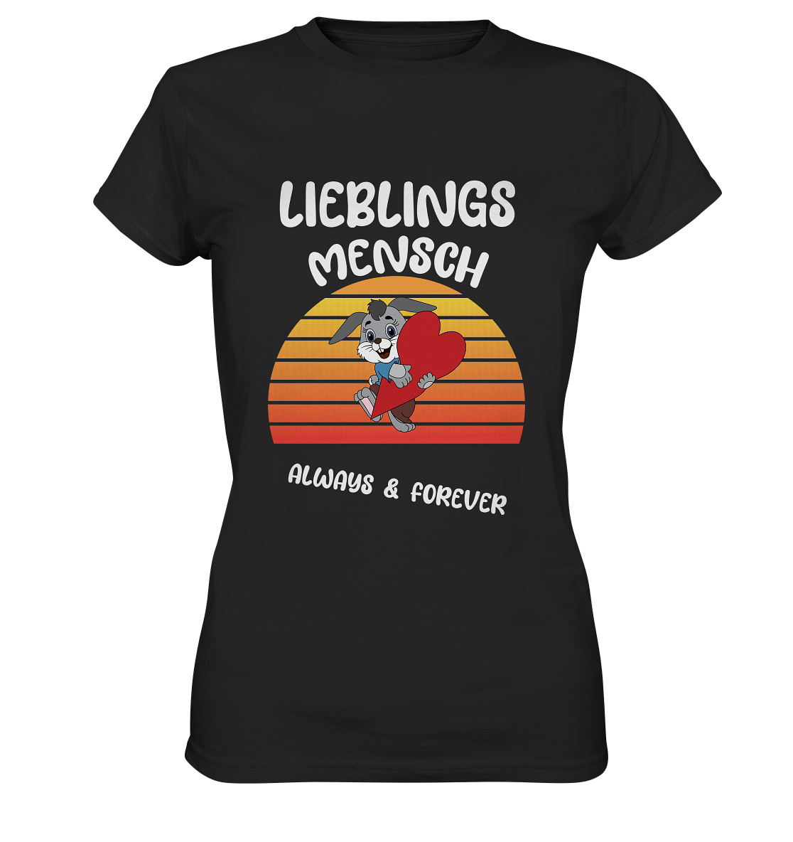 LIEBLINGSMENSCH – ALWAYS & FOREVER - STREETWEAR _ STATEMENTS - Ladies Premium Shirt